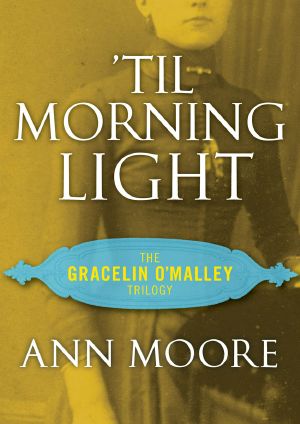 [Gracelin O'Malley 03] • 'Til Morning Light